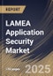 LAMEA Application Security Market Size, Share & Trends Analysis Report By Component (Solution and Services), By Deployment (On premise and Cloud), By Testing Type, By Enterprise Size, By Vertical, By Country and Growth Forecast, 2024 - 2031 - Product Image