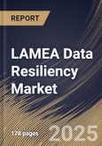 LAMEA Data Resiliency Market Size, Share & Trends Analysis Report By Organization Size (Large Enterprises, and Small & Medium Enterprises), By End-use , By Deployment (Cloud, and On-Premises), By Type, By Country and Growth Forecast, 2024 - 2031- Product Image