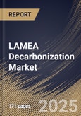 LAMEA Decarbonization Market Size, Share & Trends Analysis Report By Deployment (On-premises, and Cloud), By Technology, By Service, By End-user, By Country and Growth Forecast, 2024 - 2031- Product Image