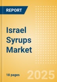 Israel Syrups (Syrups and Spreads) Market Size, Growth and Forecast Analytics, 2023-2028- Product Image