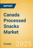 Canada Processed Snacks (Savory Snacks) Market Size, Growth and Forecast Analytics, 2023-2028- Product Image