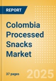 Colombia Processed Snacks (Savory Snacks) Market Size, Growth and Forecast Analytics, 2023-2028- Product Image