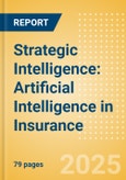 Strategic Intelligence: Artificial Intelligence in Insurance- Product Image