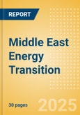 Middle East Energy Transition - Sectors and Companies Driving Development- Product Image