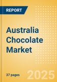 Australia Chocolate (Confectionery) Market Size, Growth and Forecast Analytics, 2023-2028- Product Image