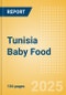 Tunisia Baby Food - Market Assessment and Forecasts to 2029 - Product Image