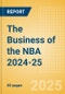 The Business of the NBA 2024-25 - Product Thumbnail Image