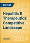 Hepatitis B Therapeutics: Competitive Landscape - Product Image