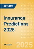 Insurance Predictions 2025 - Strategic Intelligence- Product Image