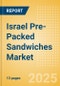 Israel Pre-Packed Sandwiches (Savory and Deli Foods) Market Size, Growth and Forecast Analytics, 2023-2028 - Product Image