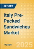 Italy Pre-Packed Sandwiches (Savory and Deli Foods) Market Size, Growth and Forecast Analytics, 2023-2028- Product Image