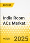 India Room ACs Market: Focus on India Room ACs Applications and Products - Analysis and Forecast, 2024-2034 - Product Thumbnail Image