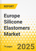 Europe Silicone Elastomers Market: Focus on End-Use Industry, Type, Process, and Country Level Analysis - Analysis and Forecast, 2024-2034- Product Image