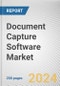 Document Capture Software Market: Global Opportunity Analysis and Industry Forecast, 2024-2033 - Product Image