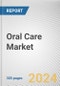 Oral Care Market: Global Opportunity Analysis and Industry Forecast, 2024-2033 - Product Thumbnail Image