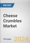 Cheese Crumbles Market: Global Opportunity Analysis and Industry Forecast, 2024-2033 - Product Thumbnail Image