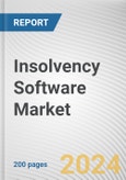 Insolvency Software Market: Global Opportunity Analysis and Industry Forecast, 2024-2032- Product Image