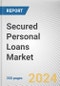 Secured Personal Loans Market: Global Opportunity Analysis and Industry Forecast, 2024-2032 - Product Image