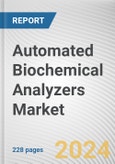 Automated Biochemical Analyzers Market: Global Opportunity Analysis and Industry Forecast, 2024-2033- Product Image