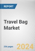 Travel Bag Market: Global Opportunity Analysis and Industry Forecast, 2024-2033- Product Image