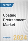 Coating Pretreatment Market: Global Opportunity Analysis and Industry Forecast, 2024-2033- Product Image