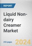 Liquid Non-dairy Creamer Market: Global Opportunity Analysis and Industry Forecast, 2024-2033- Product Image