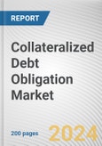 Collateralized Debt Obligation Market: Global Opportunity Analysis and Industry Forecast, 2024-2033- Product Image