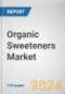 Organic Sweeteners Market: Global Opportunity Analysis and Industry Forecast, 2024-2033 - Product Thumbnail Image