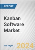 Kanban Software Market: Global Opportunity Analysis and Industry Forecast, 2024-2032- Product Image