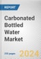 Carbonated Bottled Water Market: Global Opportunity Analysis and Industry Forecast, 2024-2033 - Product Thumbnail Image