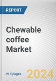 Chewable coffee Market: Global Opportunity Analysis and Industry Forecast, 2024-2033- Product Image