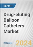 Drug-eluting Balloon Catheters Market: Global Opportunity Analysis and Industry Forecast, 2024-2033- Product Image