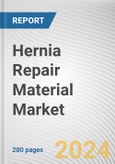 Hernia Repair Material Market: Global Opportunity Analysis and Industry Forecast, 2024-2033- Product Image