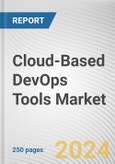 Cloud-Based DevOps Tools Market: Global Opportunity Analysis and Industry Forecast, 2024-2033- Product Image