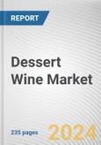 Dessert Wine Market: Global Opportunity Analysis and Industry Forecast, 2024-2033- Product Image