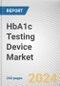 HbA1c Testing Device Market: Global Opportunity Analysis and Industry Forecast, 2024-2033 - Product Thumbnail Image