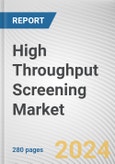 High Throughput Screening Market: Global Opportunity Analysis and Industry Forecast, 2024-2033- Product Image