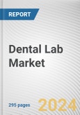 Dental Lab Market: Global Opportunity Analysis and Industry Forecast, 2024-2033- Product Image