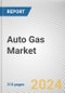 Auto Gas Market: Global Opportunity Analysis and Industry Forecast, 2024-2033 - Product Image