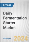 Dairy Fermentation Starter Market: Global Opportunity Analysis and Industry Forecast, 2024-2033- Product Image