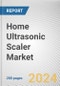 Home Ultrasonic Scaler Market: Global Opportunity Analysis and Industry Forecast, 2024-2033 - Product Thumbnail Image