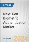 Next-Gen Biometric Authentication Market: Global Opportunity Analysis and Industry Forecast, 2024-2032- Product Image