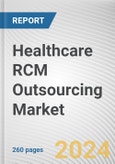 Healthcare RCM Outsourcing Market: Global Opportunity Analysis and Industry Forecast, 2024-2033- Product Image