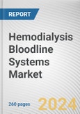 Hemodialysis Bloodline Systems Market: Global Opportunity Analysis and Industry Forecast, 2024-2033- Product Image