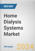 Home Dialysis Systems Market: Global Opportunity Analysis and Industry Forecast, 2024-2033- Product Image