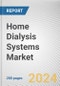 Home Dialysis Systems Market: Global Opportunity Analysis and Industry Forecast, 2024-2033 - Product Thumbnail Image