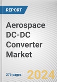 Aerospace DC-DC Converter Market: Global Opportunity Analysis and Industry Forecast, 2024-2033- Product Image