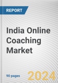 India Online Coaching Market: Opportunity Analysis and Industry Forecast, 2024-2034- Product Image