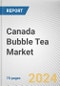 Canada Bubble Tea Market: Opportunity Analysis and Industry Forecast, 2024-2033 - Product Thumbnail Image