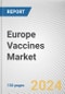 Europe Vaccines Market: Opportunity Analysis and Industry Forecast, 2024-2033 - Product Thumbnail Image